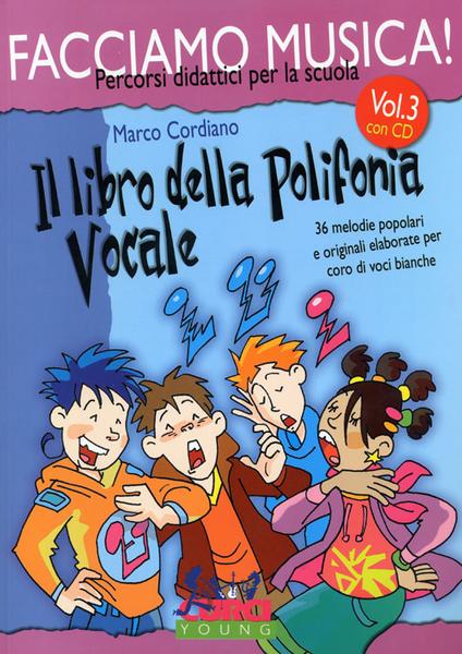 CORDIANO FACCIAMO MUSICA 3 IL LIBRO DELLA POLIFONIA