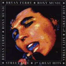 BRYAN FERRY ROXY MUSIC STREET LIFE 2° GREAT HITS