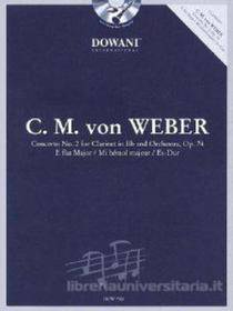 C.M.VON WEBER CONCERT N. 2 OP 74 FOR CLARINET Bb E ORCHESTRA