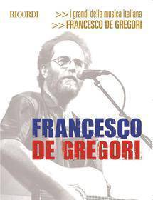 FRANCESCO DE GREGORI - I GRANDI DELLA MUSICA ITALIANA