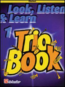 LOOK LISTEN & LEARN 1 TRIO BOOK CLARINET