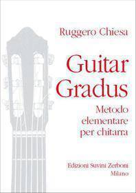 RUGGERO CHIESA - GUITAR GRADUS METODO  ELEMENTARE PER CHITARRA