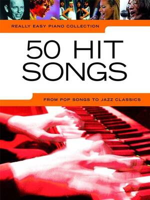 REALLY EASY PIANO 50 HIT SONGS REALLY EASY PIANO 50 HIT SONGS