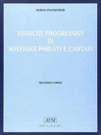 POLTRONIERI ESERCIZI PROGRESSIVI DI SOLFEGGI PARLATI E CANTATI 2
