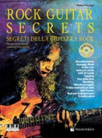 PETER FISCHER ROCK GUITAR SECRETS SEGRETI DELLA CHITARRA ROCK VERSIONE ITALIANA CON CD MB118