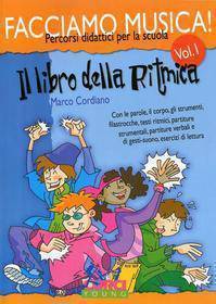 CORDIANO FACCIAMO MUSICA 1 IL LIBRO DELLA RITMICA